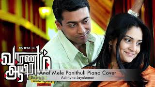 Anal Mele Panithuli Piano Cover  Vaaranam Aayiram [upl. by Eissel]