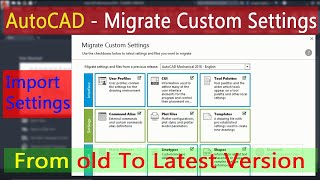 Migrate Custom Settings  From Previous Release  AutoCAD [upl. by Nodnart353]