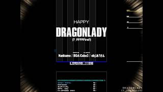 BMS ▼11 DRAGONLADY 7FFFFFire [upl. by Innep145]