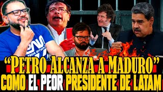 🔴 PETRO LOGRA SUPERAR A MADURO COMO EL PEOR PRESIDENTE DE LATINOMÉRICA Y URIBE LO QUIERE TUMBAR [upl. by Ellekcir]