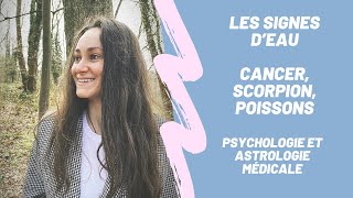 Les signes d’eau💧Psychologie astrologie médicale et lithothérapie [upl. by Collin]