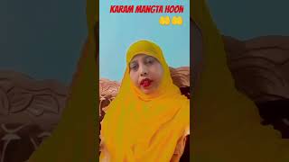 Karam mangti hoon 🤲🤲🕋🤲 [upl. by Nutsud]