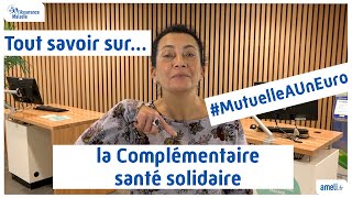 Tout savoir sur la Complémentaire santé solidaire [upl. by Ruder]