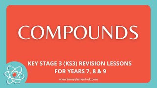 Formation of a Compound and How it is Named  Chemistry Revision Years 7 8 amp 9 [upl. by Dante109]