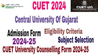 Central University Of Gujarat Admission form 202425 Eligibility Criteriafees form CUET UGPG 2024 [upl. by Naek564]