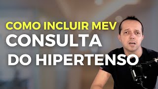 COMO INCLUIR MEV NA CONSULTA MÉDICA  MEDCAST [upl. by Nahraf]