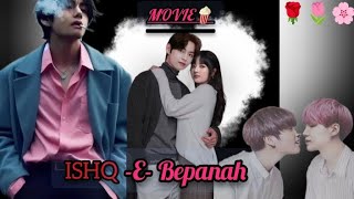 ISHQ E Bepanah😍Taekook ff Hindi Movie😘🤗🍿taekooklovestoryhindidubbed Top Tae [upl. by Llerihs]