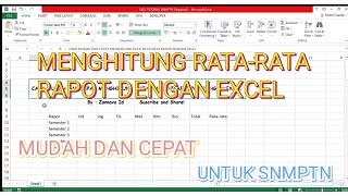 SNMPTN  CARA MUDAH DAN CEPAT MENGHITUNG RATARATA NILAI RAPOR UNTUK SNMPTN DENGAN EXCEL [upl. by Trebbor]