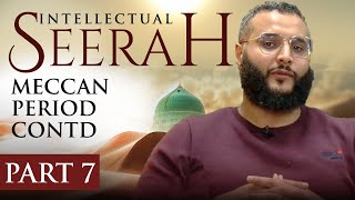 Intellectual Seerah  Part 7  Meccan Period Contd [upl. by Cutler]