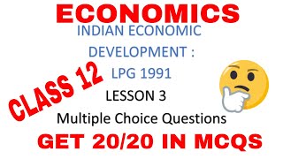 INDIAN ECONOMY MCQs CLASS 12INDIAN ECONOMIC DEVELOPMENT CHAPTER 3LPG 1991 CLASS12 [upl. by Tabbi]