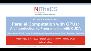 202403 NITheCS Minischool Parallel Computation with GPUs An Introduction to Programming  L3 [upl. by Centonze]