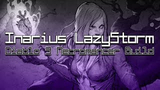 Inarius LazyStorm Necromancer Build Guide  Diablo 3 [upl. by Caravette]