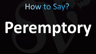 How to Pronounce Peremptory correctly [upl. by Anirroc460]