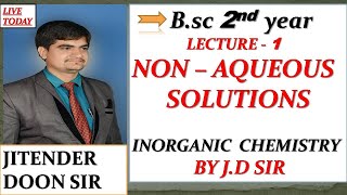 B SC 2ND YEAR INORGANIC CHEMISTRY NON AQUEOUS SOLVENT LECTURE 1 BY JITENDER DOON SIR [upl. by Alema273]