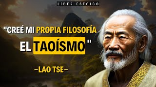 La Filosofía Taoísta De LAO TSE Enseñanzas Del Taoísmo [upl. by Ycnaf377]