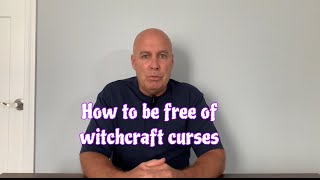 How to be free of witchcraft curses [upl. by Galatea]