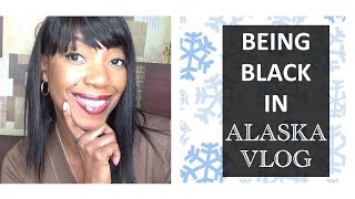 BEING BLACK IN ALASKA  MY EXPERIENCES  ANCHORAGE ALASKA [upl. by Argent318]