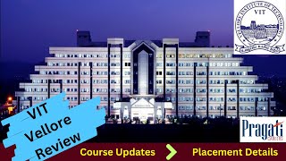 VIT Vellore Review I VIT Campuses I Everything You Need To Know About VIT Vellore [upl. by Akemeuwkuhc]