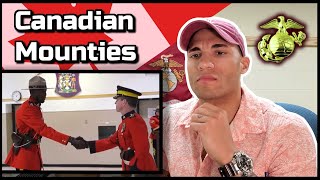 Marine reacts to the Canadian Mounties [upl. by Forelli]