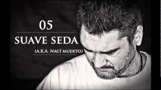 05 Suave seda AKA Nací muerto  KaseO amp Jazz Magnetism [upl. by Mongeau825]