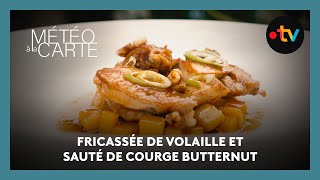 Gastronomie  fricassée de volaille et sauté de courge butternut [upl. by Robaina]