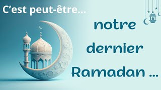 Et si cétait notre dernier Ramadan [upl. by Lubbi]