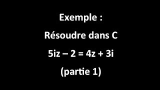 exemple  résoudre une éq du 1er degré  a isoler z [upl. by Favien]