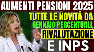 Aumenti Pensioni 2025 Tutte le Novità da Gennaio 💰 Percentuali Rivalutazione e INPS [upl. by Schenck]