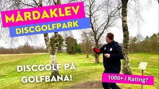 MÅRDAKLEV DiscGolfPark  1000 ratad discgolf på gammal golfbana delvis [upl. by Leisha]