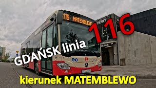 GDAŃSK linia 116 kierunek MATEMBLEWO [upl. by Kirk722]