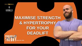 Maximise Strength amp Hypertrophy For Your Deadlift with Dr Pak [upl. by Nenad]