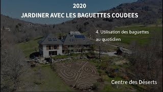 Jardin du Centre des Déserts 2020  4 Utilisation quotidienne des baguettes [upl. by Bernadette]