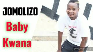 Baby kwana Jomolizo [upl. by Terryn]