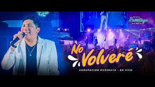 NO VOLVERÉ  AGRUPACIÓN RUSSKAYA VIDEO OFICIAL [upl. by Nitneuq]