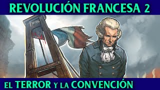 Historia de la REVOLUCIÓN FRANCESA 2 🇫🇷 [upl. by Marola211]