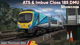 Train Simulator 2022 ATS amp Imbue Class 185 Showcase [upl. by Anahahs111]