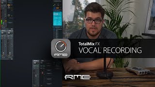 TotalMix FX for Beginners  Vocal Recording with RME Audio Interfaces [upl. by Sussman]