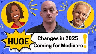 Huge Changes in 2025 Coming for Medicare [upl. by Yrakcaz]