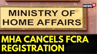 The Home Ministry Has Cancelled The FCRA Registration Of Centre For Policy Research  News18 [upl. by Collbaith263]