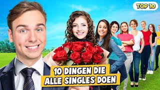 10 DINGEN DIE ALLE SINGLES DOEN [upl. by Ahcurb189]