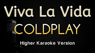 Viva La Vida  Coldplay Karaoke Songs With Lyrics  Higher Key [upl. by Novek]