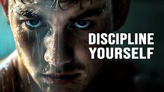 YOU MUST DISCIPLINE YOURSELF  Motivational Speech [upl. by Stamata]