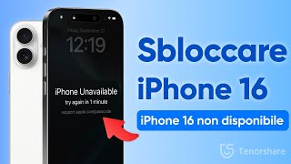 iPhone 16 Non Disponibile  Come Sbloccare liPhone 16 Senza Passcode 2024 [upl. by Nylessej]