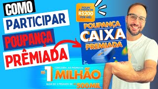 Como FUNCIONA a POUPANÇA PREMIADA CAIXA [upl. by Divan]