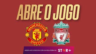 MANCHESTER UNITED X LIVERPOOL PELA FA CUP  PRÉJOGO AO VIVO [upl. by Urban]