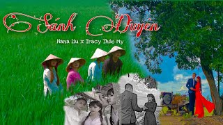 SÁNH DUYÊN  Nana Liu ftTracy Thảo My  OFFICIAL MV [upl. by Gillie]