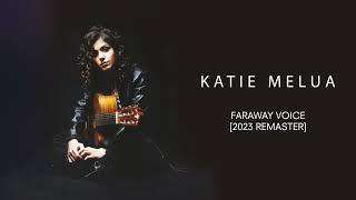 Katie Melua  Faraway Voice 2023 Remaster Official Audio [upl. by Gargan842]