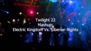 Twilight 22  Siberian Nights vs Electric Kingdom Ultimix [upl. by Llain87]