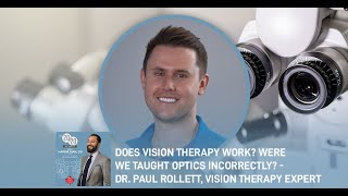 Does Vision Therapy Work Were We Taught Optics Incorrectly [upl. by Adnicul]