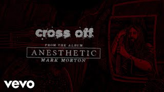 Mark Morton  Cross Off Lyric Video ft Chester Bennington [upl. by Larochelle]